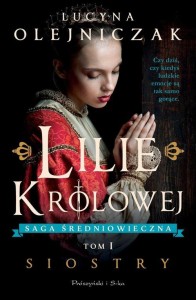 Lilie królowej (tom 1) Siostry