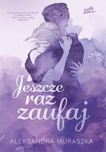 Jeszcze raz zaufaj (tom 1)