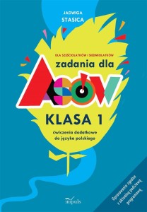 Zadania dla asów. Klasa 1 (ćwiczenia dodatkowe z języka polskiego)