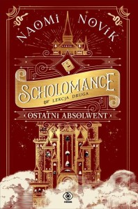 Ostatni absolwent. Scholomance (lekcja druga)