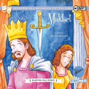 William Szekspir T.3 Makbet (Audiobook) Klasyka dla dzieci