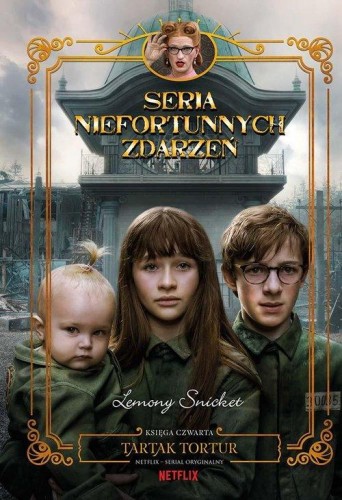 Seria niefortunnych zdarzeń (tom 4) Tartak tortur