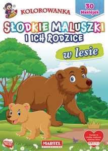 Kolorowanka Słodkie maluszki i ich rodzice. W lesie (30 naklejek)