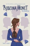 Rodzina Monet (tom 2) Królewna. Część 2