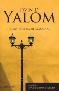 Kiedy Nietzsche szlochał. Powieść psychoterapeutyczna