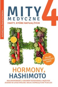 Mity medyczne. Fakty, które ratują życie (4) Hormony, Hashimoto