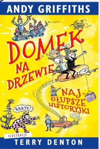 Domek na drzewie. Najgłupsze historyjki