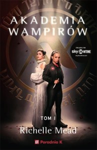 Akademia wampirów (tom 1)