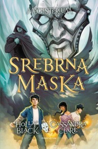 Magisterium (tom 4) Srebrna maska