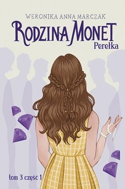 Rodzina Monet (tom 3) Perełka. Część 1