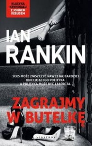 Cykl Inspektor Rebus. Tom 4. Zagrajmy w butelkę
