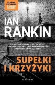 Cykl Inspektor Rebus. Tom 1. Supełki i krzyżyki
