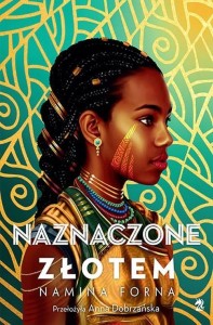 Niezłomne (tom 1) Naznaczone złotem