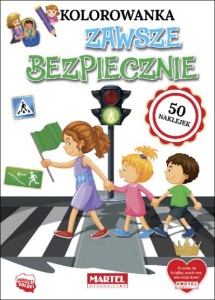 Kolorowanka. Zawsze bezpiecznie (+ 50 naklejek)