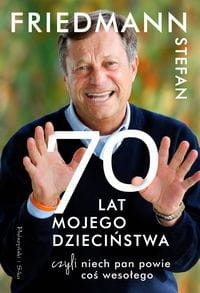 70 Lat Mojego Dzieciństwa, czyli Niech Pan Powie coś WesołegoV