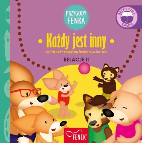 Przygody Fenka. Relacje II. Każdy jest inny czyli dzieci z zespołem Downa są wśród nas