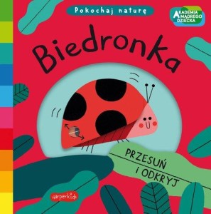 Akademia mądrego dziecka. Pokochaj naturę. Biedronka
