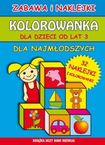 Kolorowanka dla dzieci od lat 3. Dla najmłodszych (32 naklejki i kolorowanki)