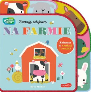 Akademia mądrego dziecka. Poznaję dotykiem. Zabawa w szukaj i znajdź. Na farmie