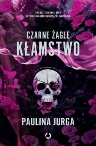 Czarne żagle (tom 1) Kłamstwo