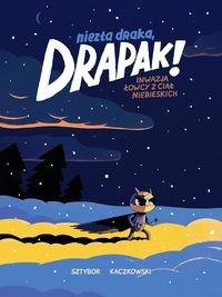 Niezła draka Drapak! (tom 3) Inwazja łowcy z ciał niebieskich