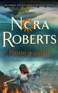 Wyspa Trzech Sióstr (tom 3) Prosto w ogień