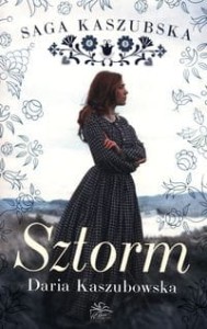 Saga kaszubska (tom 1) Sztorm