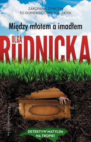 Między młotem a imadłem (7) Matylda Dominiczak