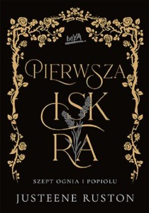 Szept ognia i popiołu (tom 1) Pierwsza iskra