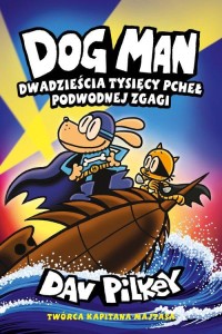 Dogman (tom 11) Dwadzieścia tysięcy pcheł podwodnej zgagi