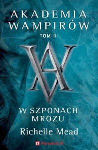 Akademia wampirów (tom 2) W szponach mrozu
