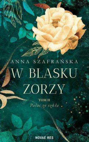 W blasku zorzy (tom 2) Pałac ze szkła