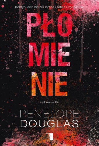 Fall Away (tom 4) Płomienie