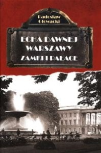 Echa dawnej Warszawy (tom 7) Zamki i pałace