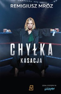 Joanna Chyłka (tom 1) Kasacja (okładka filmowa)