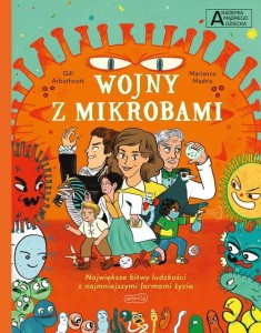 Akademia mądrego dziecka. Chcę wiedzieć więcej! Wojny z mikrobami