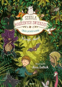 Szkoła magicznych zwierząt (tom 11) Obóz przetrwania