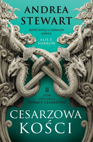 Tonące Cesarstwo (tom 2) Cesarzowa Kości