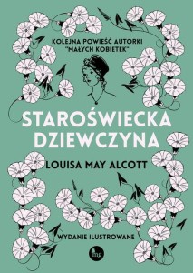 Staroświecka dziewczyna (wydanie ilustrowane)