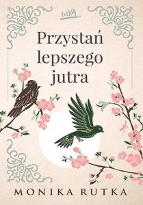 Trylogia Nadziei (tom 1) Przystań lepszego jutra