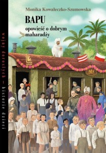 Bapu, opowieść o dobrym maharadży. Wojny dorosłych - historie dzieci