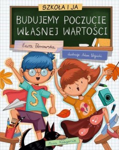 Szkoła i ja.Budujemy poczucie własnej wartości.