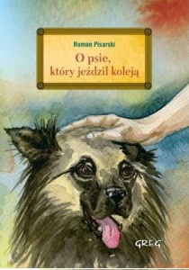 O psie, który jeździł koleją (z opracowaniem)