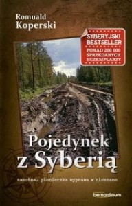 Pojedynek z Syberią. Samotna, pionierska wyprawa w nieznane