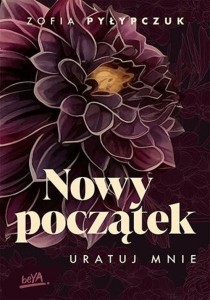 Nowy początek. Uratuj mnie