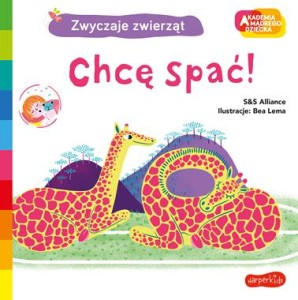 Akademia mądrego dziecka. Zwyczaje zwierząt. Chcę spać!