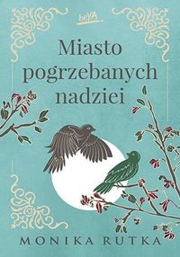 Trylogia Nadziei (tom 2) Miasto pogrzebanych nadziei