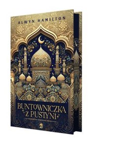 Buntowniczka z pustyni (tom 1) (ilustrowane brzegi)