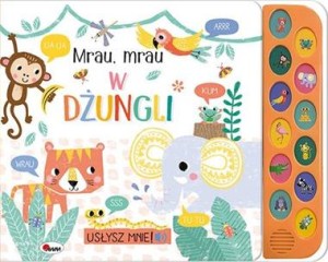 Usłysz mnie. Mrau Mrau w dżungli