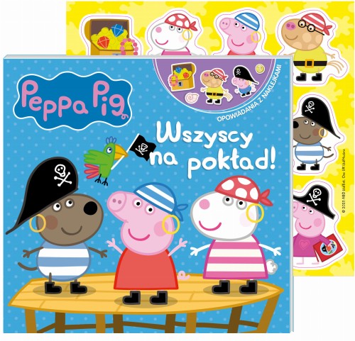 Peppa Pig. Wszyscy na pokład! Opowiadania z naklejkami (w środku naklejki)